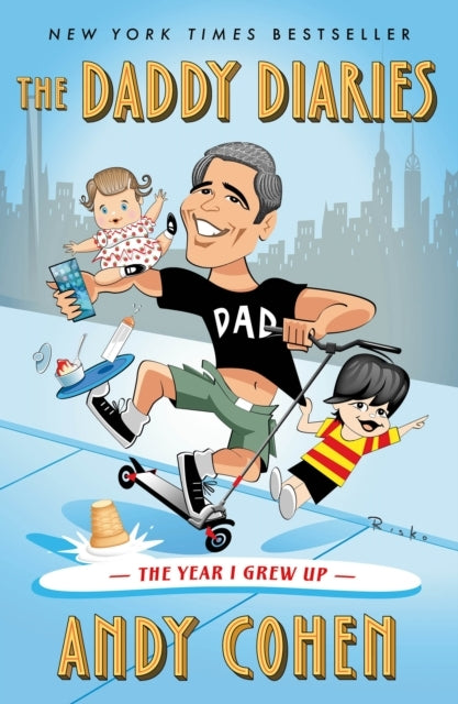 The Daddy Diaries The Year I Grew Up