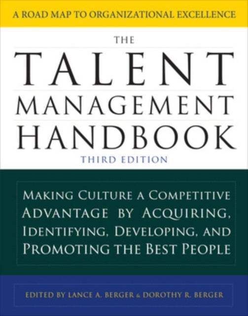 The Talent Management Handbook, Third Edition: Making Cultur