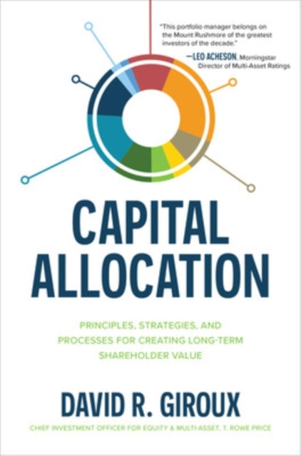 Capital Allocation Principles Strategies and Processes Fo