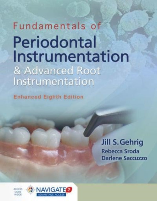 Fundamentals of Periodontal Instrumentation and Advanced Roo