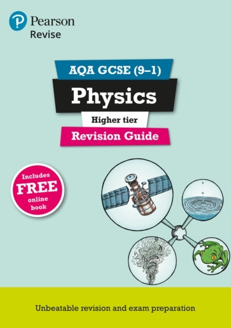 Pearson Revise Aqa Gcse Physics Higher Revision Guide: Incl.