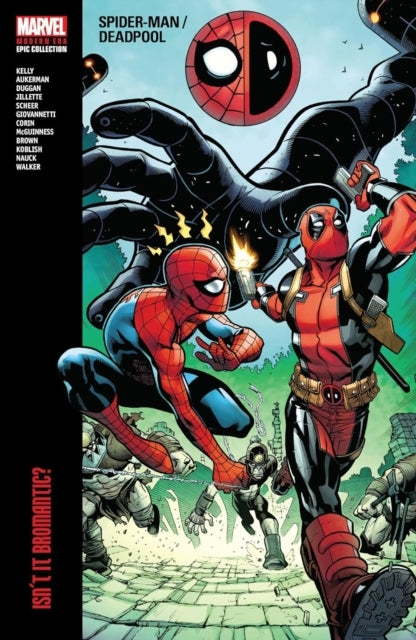 Spider-man/deadpool Modern Era Epic Collection: Isn't It Bro
