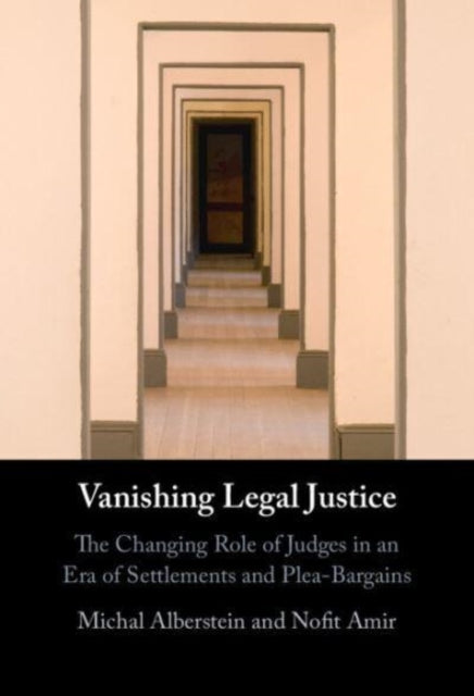 Vanishing Legal Justice The Changing Role of Judges In An Er