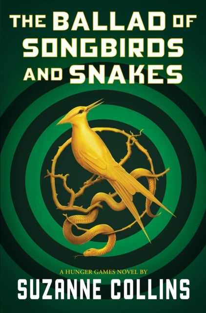 The Ballad of Songbirds and Snakes a Hunger Games Novel