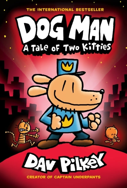 Dog Man 3: a Tale of Two Kitties Hb Ne