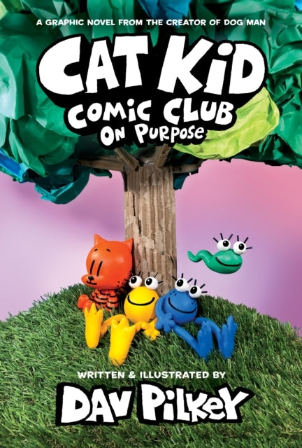 Cat Kid Comic Club: on Purpose: a Graphic Novel Cat Kid Comi