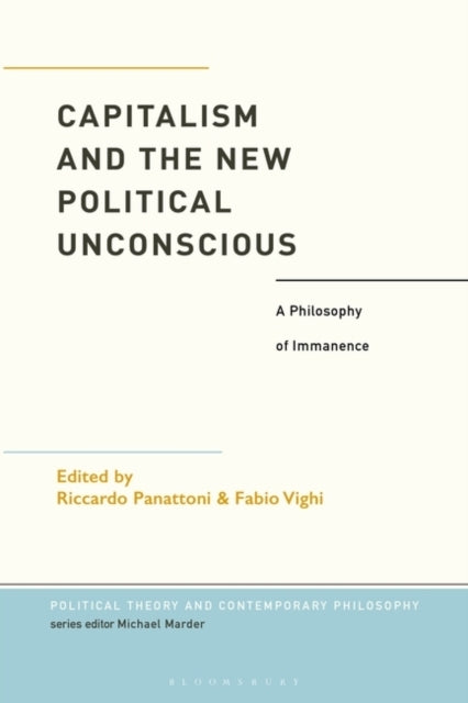 Capitalism and The New Political Unconscious A Philosophy of