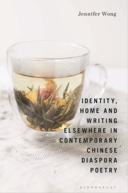 Identity, Home and Writing Elsewhere In Contemporary Chinese