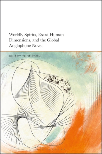 Worldly Spirits Extra-human Dimensions and the Global Angl