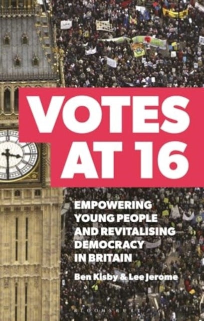 Votes At 16 Empowering Young People and Revitalising Democra