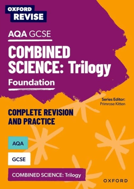 Oxford Revise: Aqa Gcse Combined Science Triology Foundation