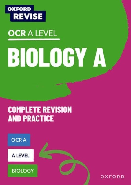 Oxford Revise: A Level Biology For Ocr A Complete Revision A