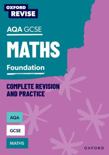 Oxford Revise: Aqa Gcse Mathematics: Foundation Complete Rev