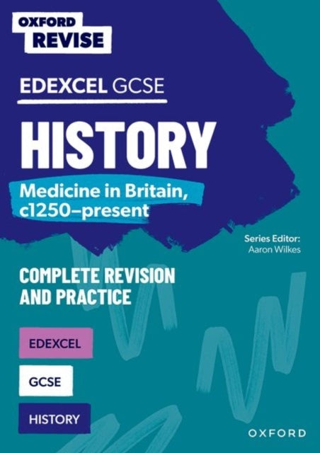 Oxford Revise: Gcse Edexcel History: Medicine In Britain, C1
