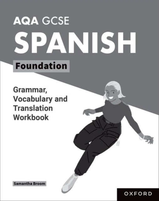 Aqa Gcse Spanish: Aqa Gcse Spanish Foundation Grammar, Vocab