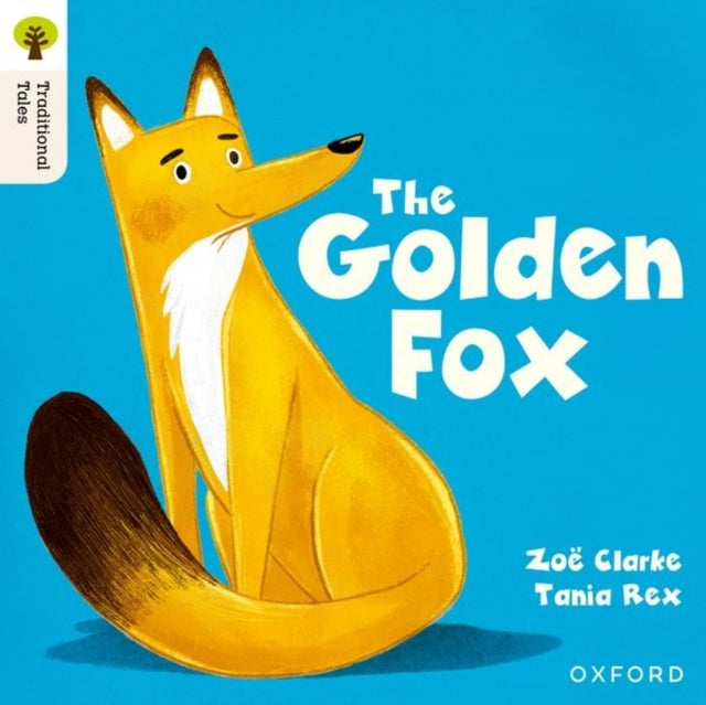 Oxford Reading Tree Traditional Tales: Level 5: The Golden F