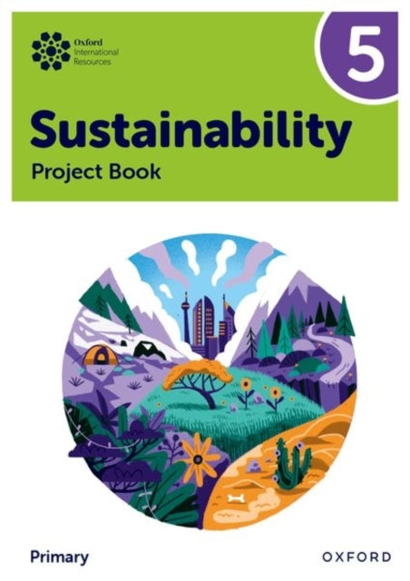 Oxford International Sustainability: Project Book 5 Primary