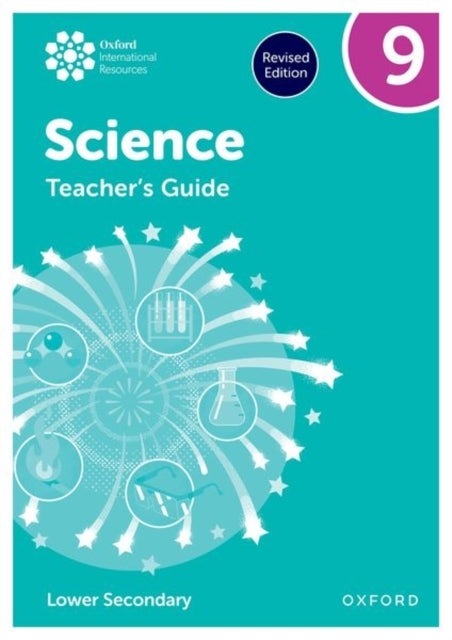 Oxford International Science: Teacher'S Guide 9 Lower Second