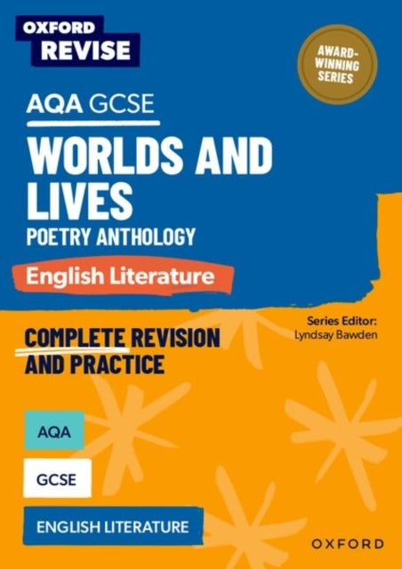 Oxford Revise: Aqa Gcse English Literature: Worlds and Lives