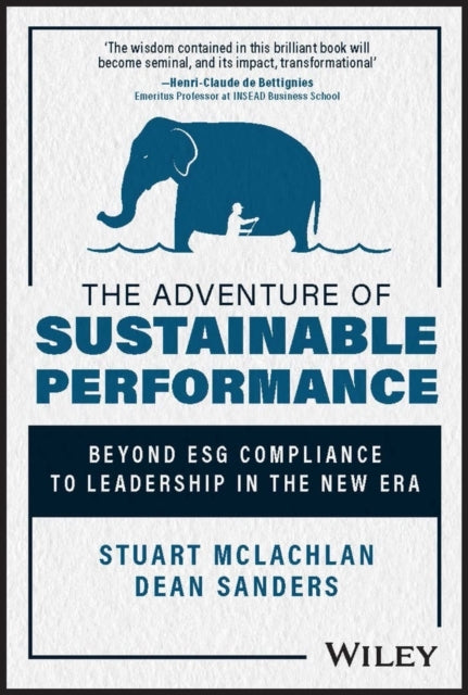 The Adventure of Sustainable Performance Beyond Esg Complian