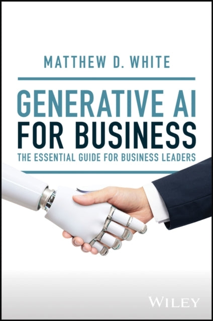 Generative Ai For Business The Essential Guide For Business