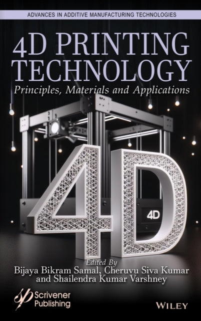 4D Printing Technology - Principles, Materials And Applicat