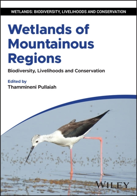 Wetlands Of Mountainous Regions Biodiversity, Livelihoods An