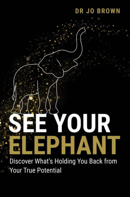 See Your Elephant Discover What's Holding You Back From Your