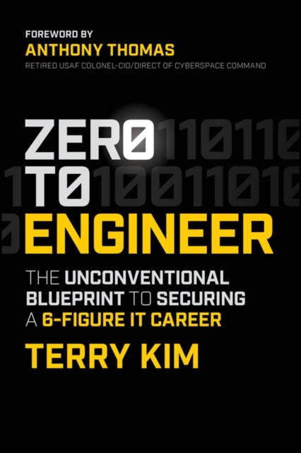 Zero To Engineer The Unconventional Blueprint To Securing A