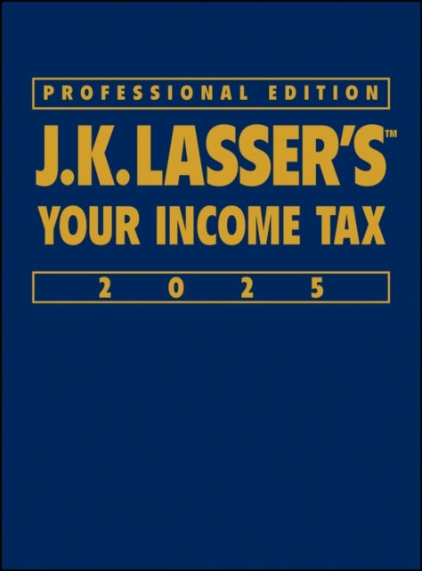 J.K. Lasser'S Your Income Tax 2025, Professional Edition