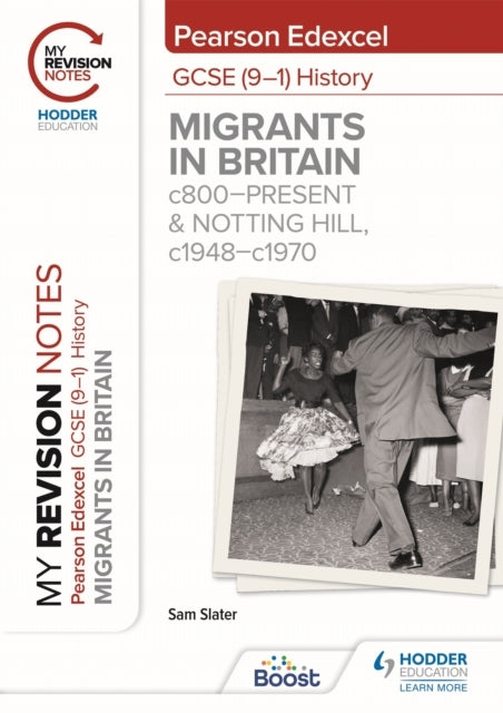 My Revision Notes: Pearson Edexcel Gcse 9–1 History: Migrant