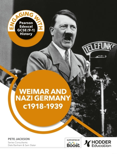 Engaging With Pearson Edexcel Gcse 9–1 History: Weimar and N