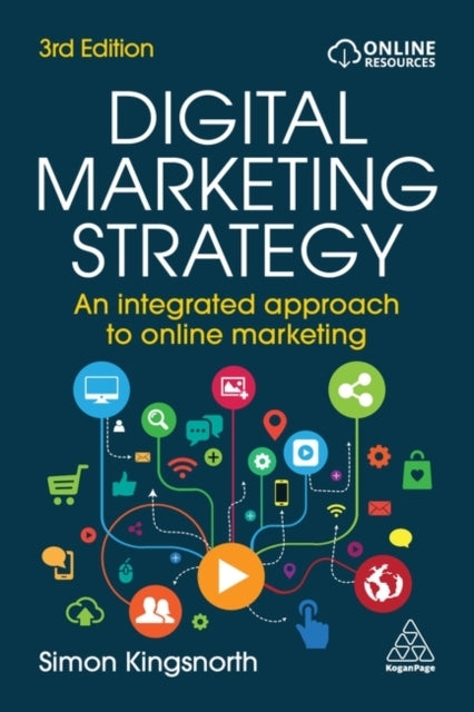 Digital Marketing Strategy An Integrated Approach To Online