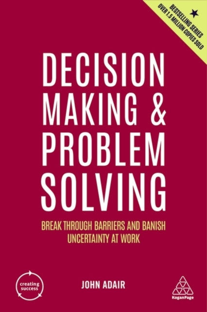 Decision Making And Problem Solving Break Through Barriers A
