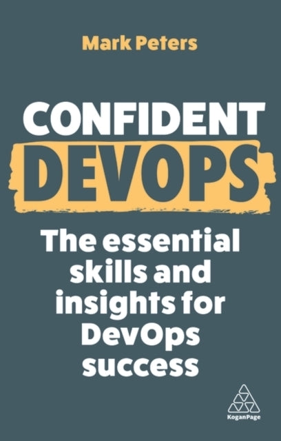 Confident Devops The Essential Skills and Insights For Devop