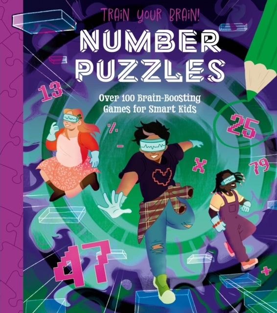 Train Your Brain! Number Puzzles 100 Brain-Boosting Games Fo