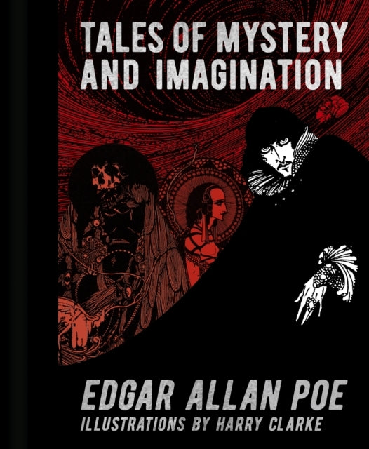 Edgar Allan Poe: Tales of Mystery and Imagination Illustrati