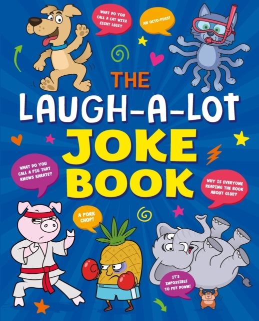 The Laugh-A-Lot Joke Book Over 1,000 Eye-Wateringly Funny Jo