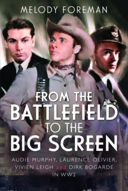 From The Battlefield To The Big Screen Audie Murphy, Laurenc