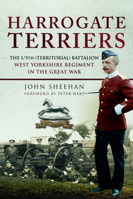 Harrogate Terriers The 1/5Th (Territorial) Battalion West Yo