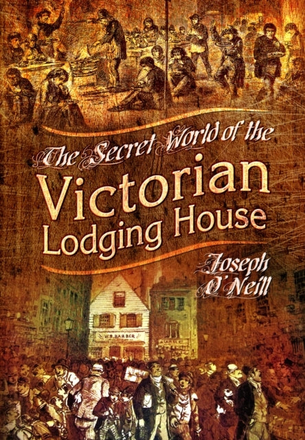 The Secret World Of The Victorian Lodging House