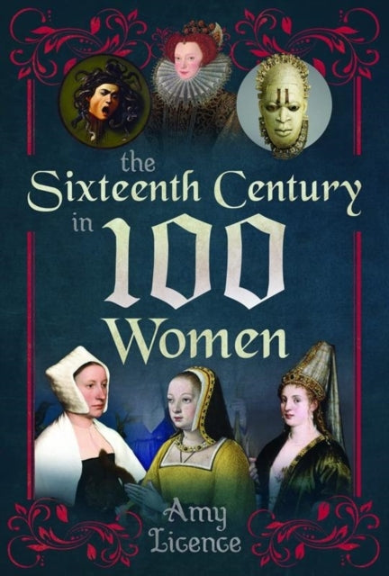 SIXTEENTH CENTURY IN 100 WOMEN.