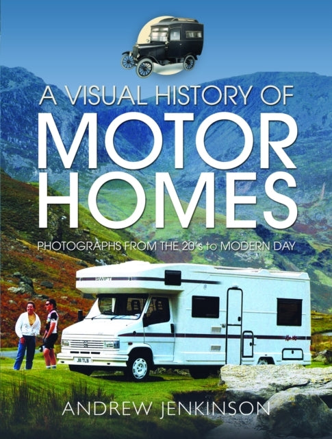 A Visual History Of Motorhomes Photographs From The 20S To M