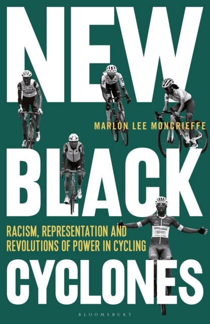 New Black Cyclones Racism, Representation and Revolutions of