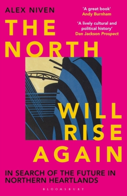 The North Will Rise Again In Search Of The Future In Norther