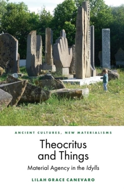 Theocritus And Things Material Agency In The Idylls