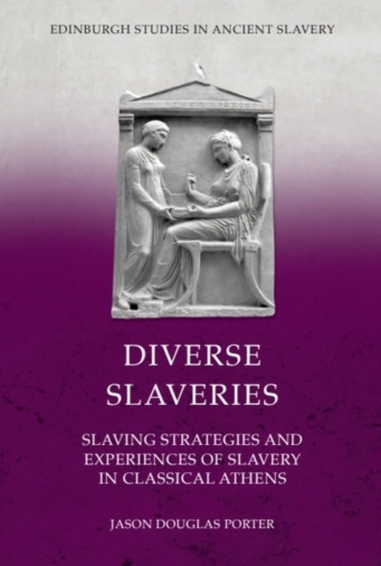 Diverse Slaveries Slaving Strategies and Experiences of Slav
