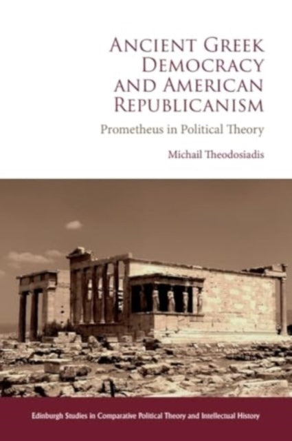 Ancient Greek Democracy and American Republicanism Prometheu