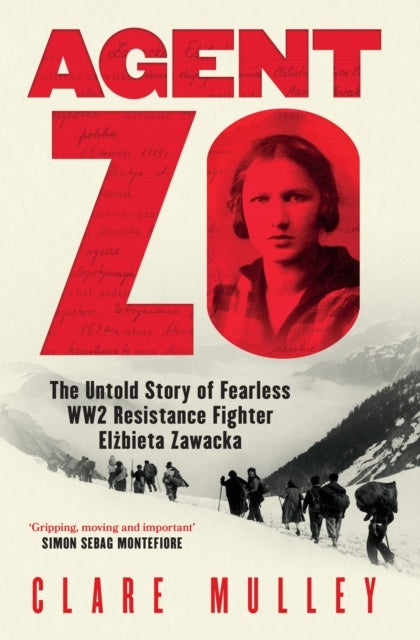 Agent Zo The Untold Story Of Fearless Ww2 Resistance Fighter