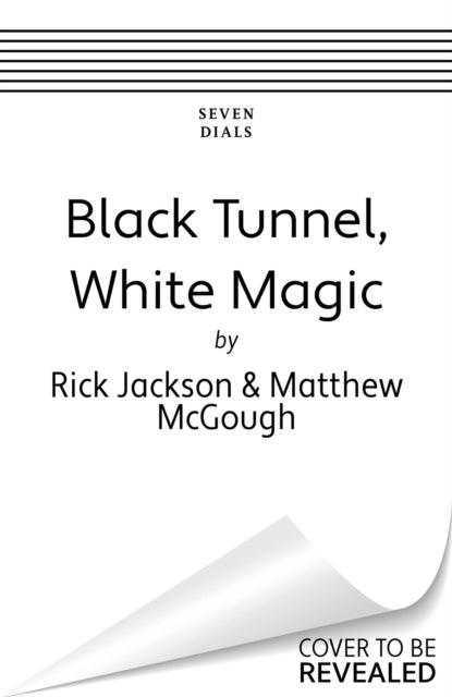 Black Tunnel White Magic